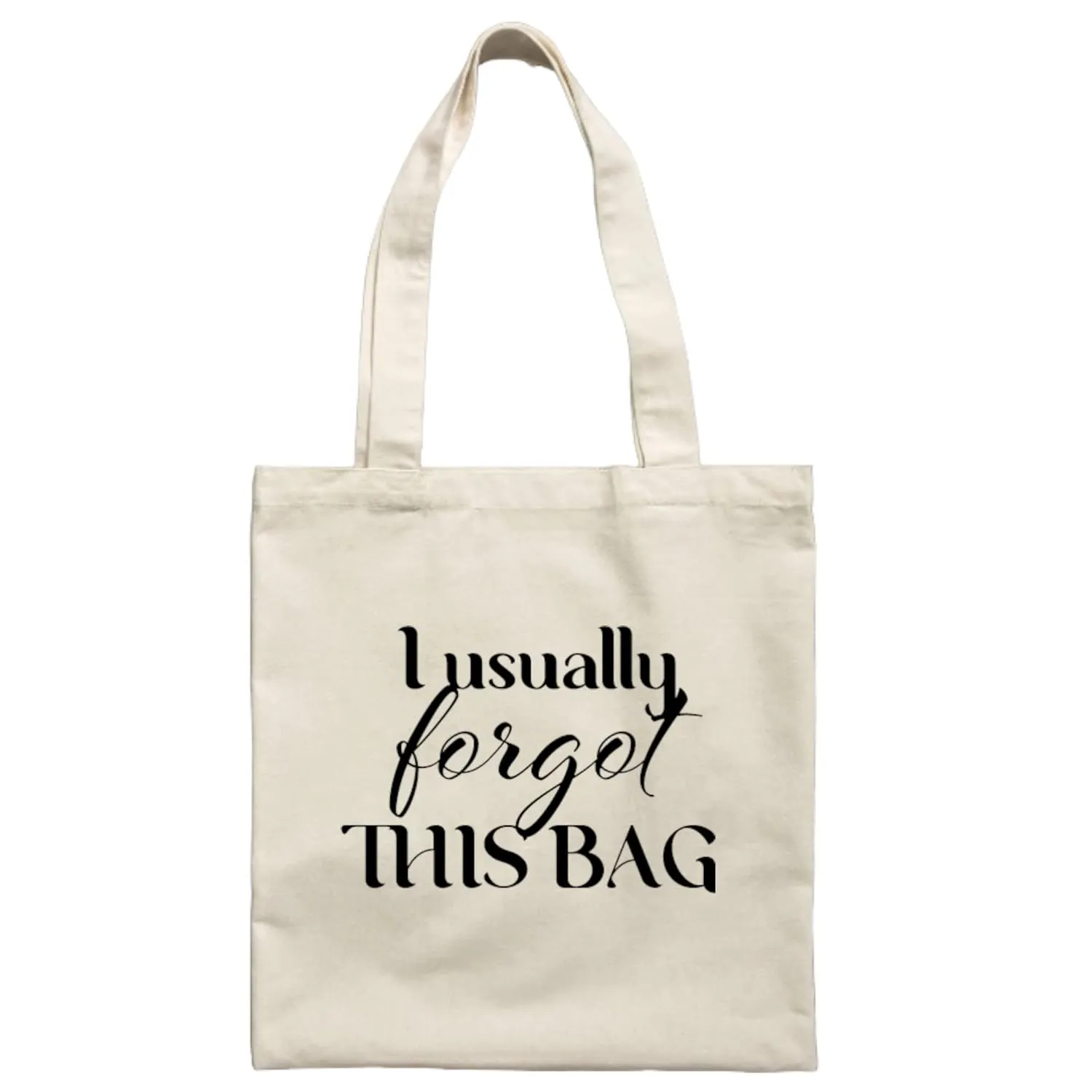I Usually Forget This Bag - Canvas Tote Funny Screen Printed Book Bag Grocery Shopping Bag with Handles Reusable Beach School Craft Market